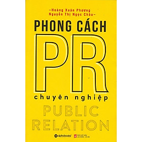 Nơi bán Phong Cách PR Chuyên Nghiệp (Tái Bản) - Giá Từ -1đ