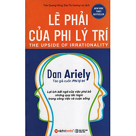 Sách Lẽ Phải Của Phi Lý Trí (Tái Bản)