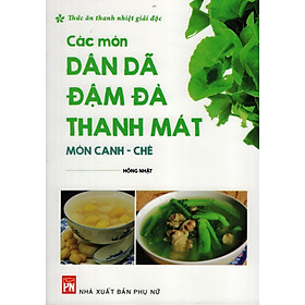 Món Canh, Chè - Các Món Dân Dã Đậm Đà Thanh Mát