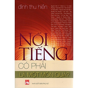 Nổi Tiếng Có Phải Là Một Món Quà