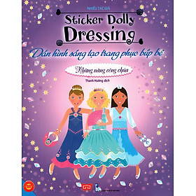 Download sách Sticker Dolly Dressing - Dán Hình Sáng Tạo Trang Phục Búp Bê - Những Nàng Công Chúa