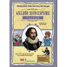 William Shakespeare - Vua Kịch