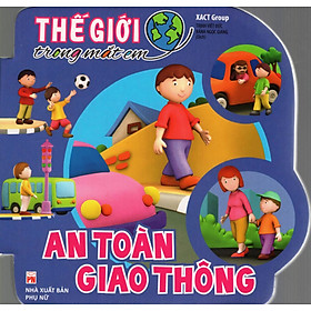 Nơi bán Thế Giới Trong Mắt Em - An Toàn Giao Thông - Giá Từ -1đ