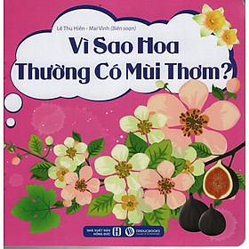 Download sách Vì Sao Hoa Thường Có Mùi Thơm?