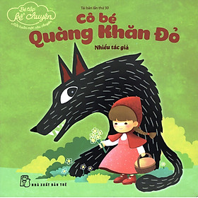 Download sách Bé Tập Kể Chuyện - Cô Bé Quàng Khăn Đỏ