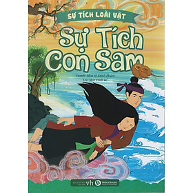 Download sách Sự Tích Loài Vật – Sự Tích Con Sam