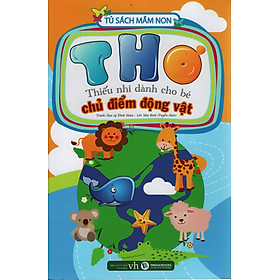 Tủ Sách Mầm Non – Thơ Thiếu Nhi Dành Cho Bé – Chủ Điểm Động Vật