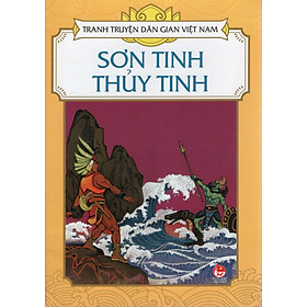 Tranh Truyện Dân Gian Việt Nam - Sơn Tinh Thủy Tinh