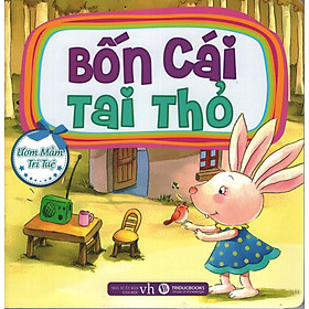 Ươm Mầm Trí Tuệ - Bốn Cái Tai Thỏ