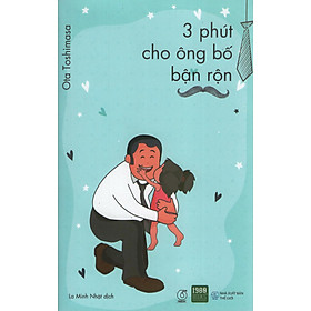 Download sách 3 Phút Cho Ông Bố Bận Rộn