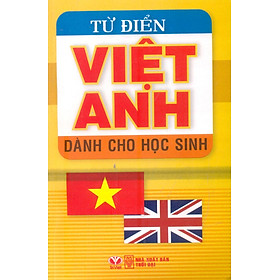 Từ Điển Việt - Anh Dành Cho Học Sinh 