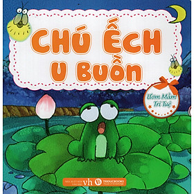 Download sách Ươm Mầm Trí Tuệ - Chú Ếch U Buồn