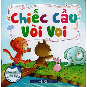 Download sách Ươm Mầm Trí Tuệ - Chiếc Cầu Vòi Voi