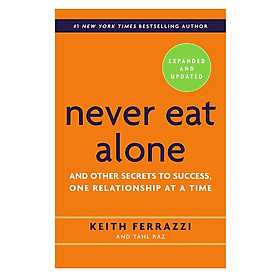 Hình ảnh sách Never Eat Alone : And Other Secrets To Success, One Relationship At A Time