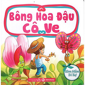 Ươm Mầm Trí Tuệ - Bông Hoa Đậu Cô Ve