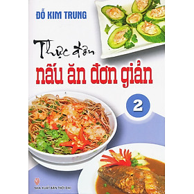 Download sách Thực Đơn Nấu Ăn Đơn Giản - Tập 2