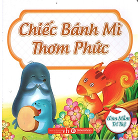 Ươm Mầm Trí Tuệ - Chiếc Bánh Mì Thơm Phức