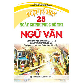 Download sách Vượt Vũ Môn 25 Ngày Chinh Phục Đề Thi Ngữ Văn