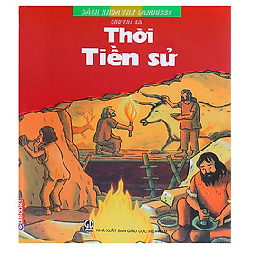 Download sách Bách Khoa Thư Larousse Cho Trẻ Em - Thời Tiền Sử