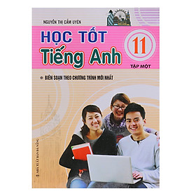 Học Tốt Tiếng Anh Lớp 11 (Tập 1)