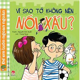 Nơi bán Vì Sao Tớ Không Nên Nói Xấu (Tái Bản 2017) - Giá Từ -1đ