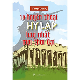 Download sách 10 Huyền Thoại Hy Lạp Hay Nhất Mọi Thời Đại