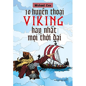 Nơi bán 10 Huyền Thoại Viking Hay Nhất Mọi Thời Đại - Giá Từ -1đ