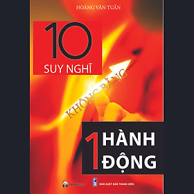 10 Suy Nghĩ Không Bằng Một Hành Động