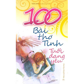 Nơi bán 100 Bài Thơ Tình Tuổi Đang Yêu  - Giá Từ -1đ