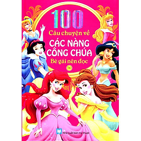 100 Câu Chuyện Về Các Nàng Công Chúa (Tập 2) - Bìa Cứng