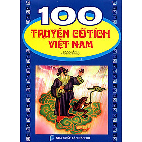 100 Truyện Cổ Tích Việt Nam (Tái Bản)