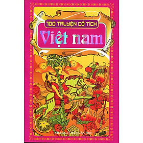 Nơi bán 100 Truyện Cổ Tích Việt Nam - Giá Từ -1đ