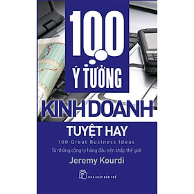 Sách 100 Ý Tưởng Kinh Doanh Tuyệt Hay