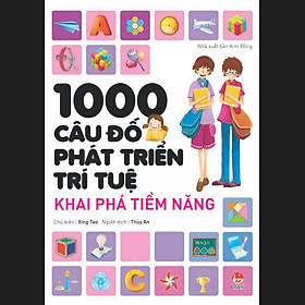 Sách 1000 Câu Đố Phát Triển Trí Tuệ - Khai Phá Tiềm Năng