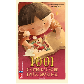 [Download Sách] 1001 Chuyện Kể Cho Bé Trước Giờ Đi Ngủ