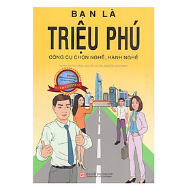 Download sách Bạn Là Triệu Phú - Công Cụ Chọn Nghề, Hành Nghề