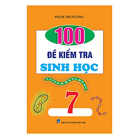 Nơi bán 100 Đề Kiểm Tra Sinh Học Lớp 7 - Giá Từ -1đ