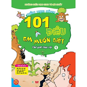 101 điều em muốn biết tập 1 – Thế giới thực vật