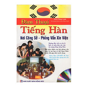 Download sách Đàm Thoại Tiếng Hàn Nơi Công Sở - Phỏng Vấn Xin Việc