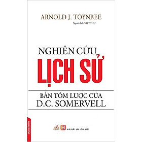 Nơi bán Nghiên Cứu Lịch Sử - Bản Tóm Lược Của D.C. Somervell - Giá Từ -1đ