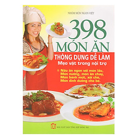 398 Món Ăn Thông Dụng Dễ Làm - Mẹo Vặt Trong Nội Trợ