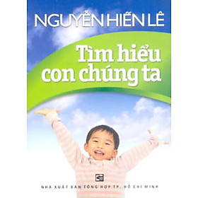 Nơi bán Tìm Hiểu Con Chúng Ta - Giá Từ -1đ