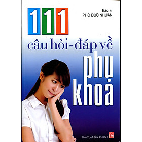 Download sách 111 Câu Hỏi Đáp Về Phụ Khoa