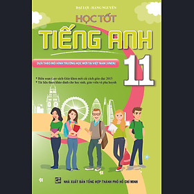 Học Tốt Tiếng Anh Lớp 11 (Tái Bản)