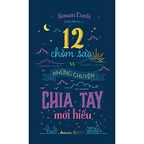 12 Chòm Sao Và Những Chuyện Chia Tay Mới Hiểu