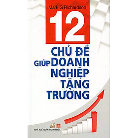 Nơi bán 12 Chủ Đề Giúp Doanh Nghiệp Tăng Trưởng - Giá Từ -1đ