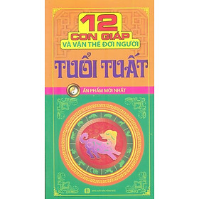 12 Con Giáp Và Vận Thế Đời Người - Tuổi Tuất