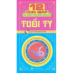 12 Con Giáp Và Vận Thế Đời Người - Tuổi Tỵ