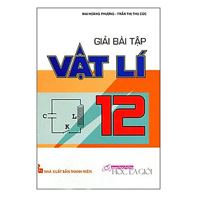 Download sách Giải Bài Tập Vật Lý Lớp 12