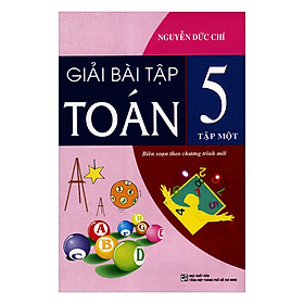 Giải Bài Tập Toán Lớp 5 – Tập 1 